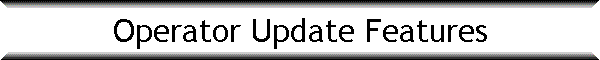 Operator Update Features